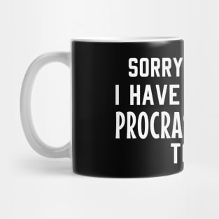 Laziness Procrastination Funny Saying Mug